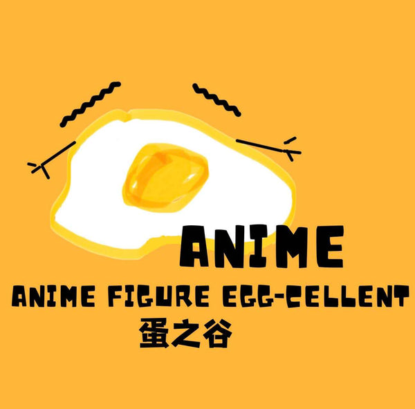 Anime Figure Egg-Cellent